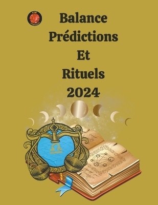 Balance Predictions Et Rituels 2024(French, Paperback, Rubi Alina a)