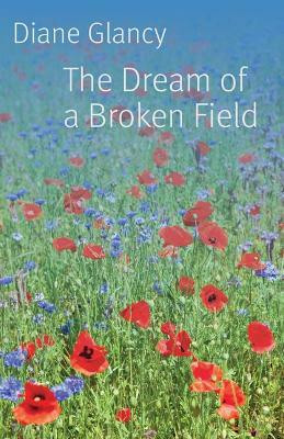 The Dream of a Broken Field(English, Paperback, Glancy Diane)