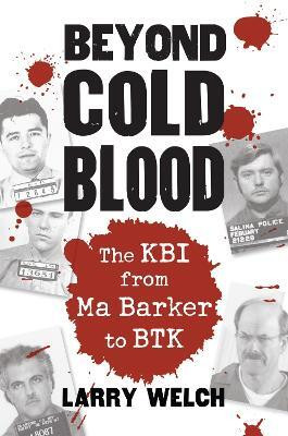 Beyond Cold Blood(English, Paperback, Welch Larry)