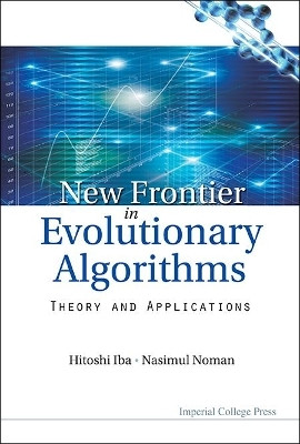 New Frontier In Evolutionary Algorithms: Theory And Applications(English, Hardcover, Iba Hitoshi)