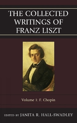 The Collected Writings of Franz Liszt(English, Hardcover, unknown)