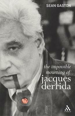 The Impossible Mourning of Jacques Derrida(English, Electronic book text, Gaston Sean)