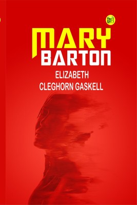 Mary Barton(Paperback, Elizabeth Cleghorn Gaskell)