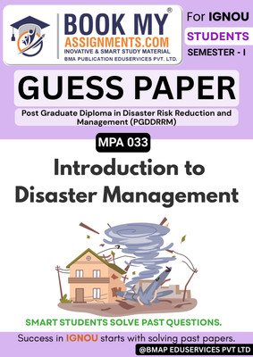 MPA 033 Introduction to Disaster Management IGNOU PGDDRRM Guide | Exam-Oriented Guess Paper | Key Questions | 50-60 Pages Booklet | Printed on 80 GSM White Paper(Paperback, BMA Publication)