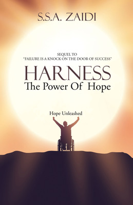 Harness The Power Of Hope(Paperback, Mr. Saiyid Safdar Abbas Zaidi)