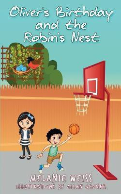 Oliver's Birthday and the Robin's Nest(English, Paperback, Weiss Melanie)
