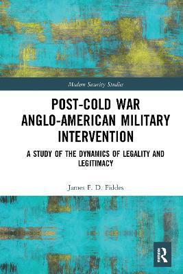 Post-Cold War Anglo-American Military Intervention(English, Paperback, Fiddes James)
