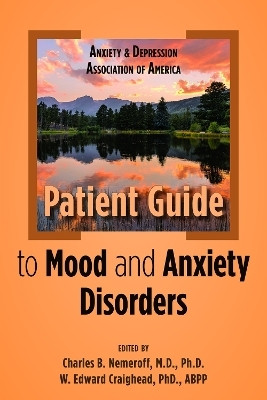 Anxiety and Depression Association of America Patient Guide to Mood and Anxiety Disorders(English, Paperback, unknown)