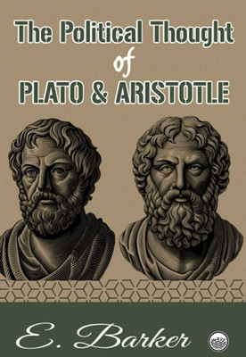 The Political Thought of Plato and Aristotle(Paperback, E. Barker)