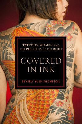 Covered in Ink(English, Hardcover, Thompson Beverly Yuen)