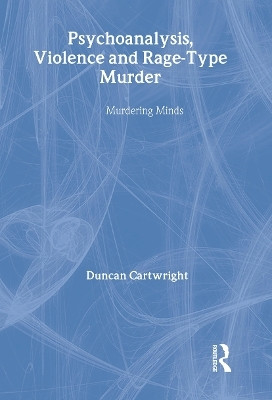 Psychoanalysis, Violence and Rage-Type Murder(English, Hardcover, Cartwright Duncan)