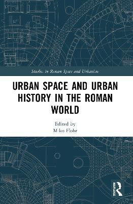 Urban Space and Urban History in the Roman World(English, Paperback, unknown)