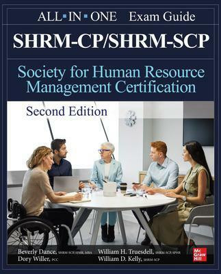 SHRM-CP/SHRM-SCP Certification All-In-One Exam Guide, Second Edition(English, Paperback, Dance Beverly)