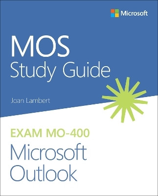 MOS Study Guide for Microsoft Outlook Exam MO-400(English, Paperback, Lambert Joan)