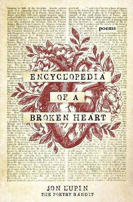 Encyclopedia of a Broken Heart(English, Paperback, The Poetry Bandit Jon Lupin)