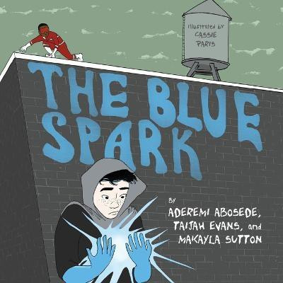 The Blue Spark(English, Paperback, Abosede Aderemi)