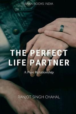 The Perfect Life Partner(English, Paperback, Singh Ranjot)