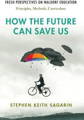 How the Future Can Save Us(English, Paperback, Sagarin Stephen Keith)