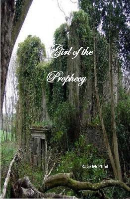 Girl of the Prophecy(English, Hardcover, McPhail Kate)