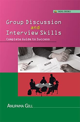 Group Discussion and Interview Skills : Complete Guide to Success(Hardcover, A. Gill)