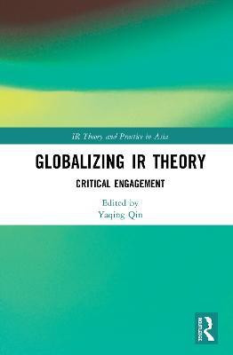 Globalizing IR Theory(English, Hardcover, unknown)