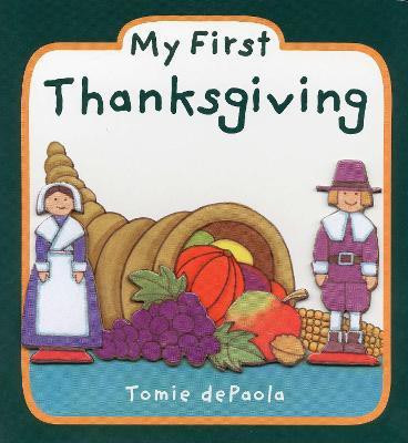 My First Thanksgiving(English, Board book, dePaola Tomie)