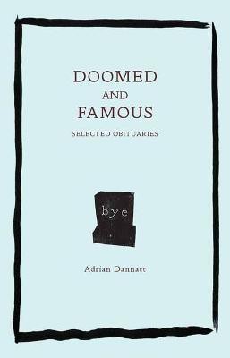 Doomed and Famous(English, Hardcover, Dannatt Adrian)