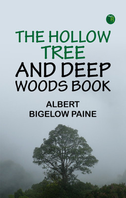 The Hollow Tree and Deep Woods Book(Paperback, Albert Bigelow Paine)