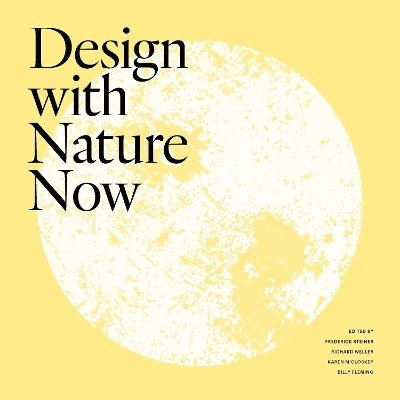 Design with Nature Now(English, Hardcover, Steiner Frederick)