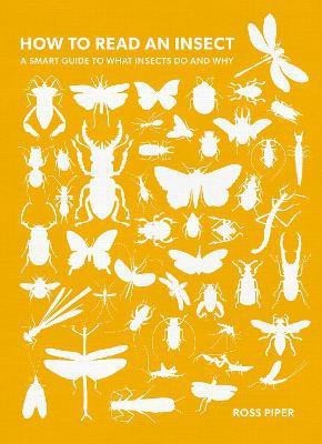 How to Read an Insect(English, Paperback, Piper Ross Dr)