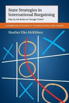 State Strategies in International Bargaining(English, Paperback, McKibben Heather Elko)