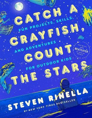 Catch a Crayfish, Count the Stars(English, Hardcover, Rinella Steven)