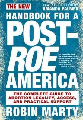 The New Handbook for a Post-Roe America(English, Paperback, Marty Robin)
