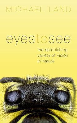 Eyes to See(English, Hardcover, Land Michael)