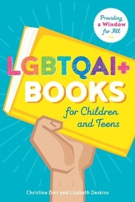 LGBTQAI+ Books for Children and Teens(English, Paperback, Dorr Christina)