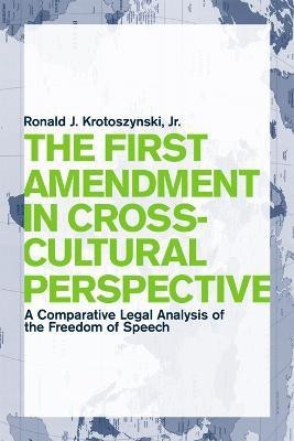 The First Amendment in Cross-Cultural Perspective(English, Paperback, Krotoszynski Jr. Ronald J.)