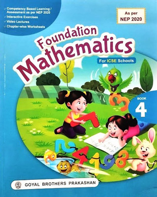 Foundation Mathematics For ICSE Schools Book 4(Paperback, Goyal Brothers Prakashan)