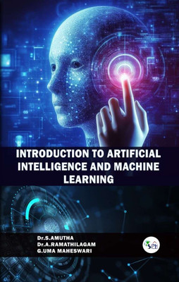 Introduction to artificial intelligence and machine learning(Paperback, Dr.S.Amutha Dr.A.Ramathilagam Dr.G.Uma Maheswari)