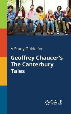 A Study Guide for Geoffrey Chaucer's The Canterbury Tales(English, Paperback, Gale Cengage Learning)