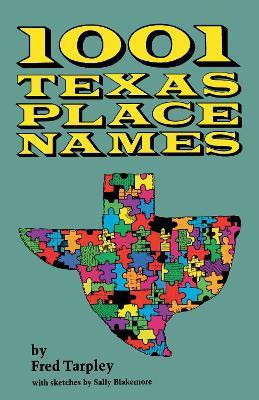 1001 Texas Place Names(English, Paperback, Tarpley Fred)