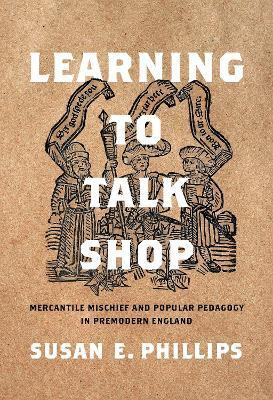 Learning to Talk Shop(English, Hardcover, Phillips Susan E.)