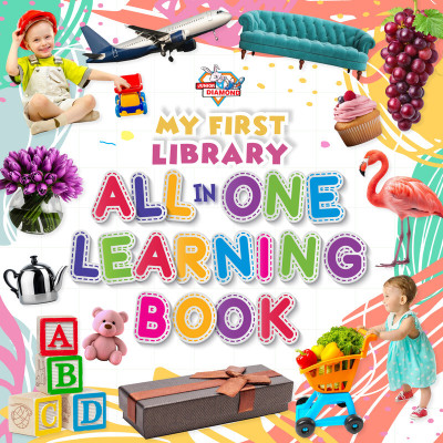 My First Library All in One Learning Book : Picture Book for Toddlers|Early Learning Book for Kids(Paperback, Priyanka Verma)