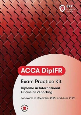 ACCA DipIFR Diploma in International Financial Reporting - Exam Practice Kit(Paperback, BPP Learning Media)