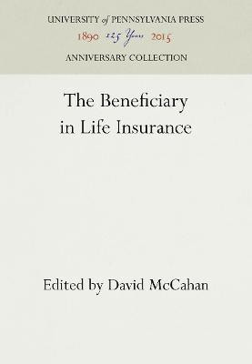 The Beneficiary in Life Insurance(English, Electronic book text, unknown)