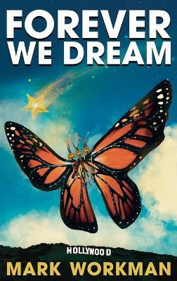 Forever We Dream(English, Hardcover, Workman Mark)