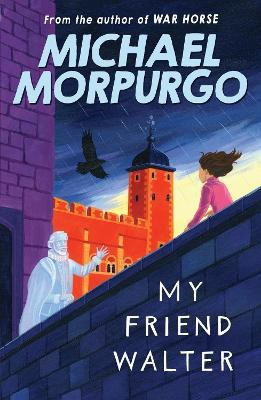 My Friend Walter(English, Paperback, Morpurgo Michael)