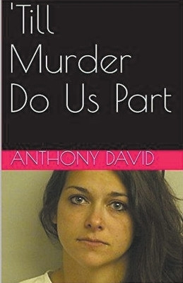 'Till Murder Do Us Part(English, Paperback, David Anthony)
