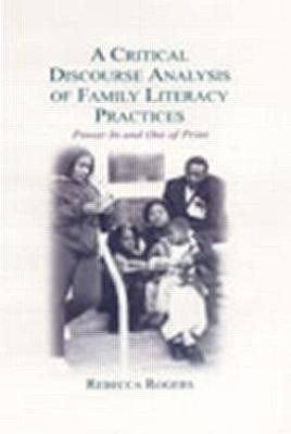 A Critical Discourse Analysis of Family Literacy Practices(English, Hardcover, Rogers Rebecca)