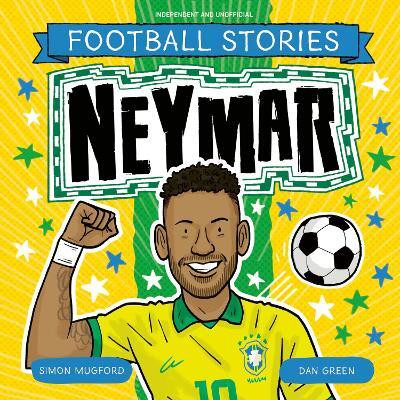 Football Stories: Neymar(English, Paperback, Mugford Simon)