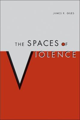 The Spaces of Violence(English, Paperback, Giles James)